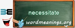 WordMeaning blackboard for necessitate